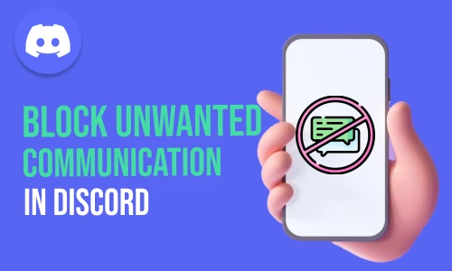 How to Block Unwanted Communication in Discord